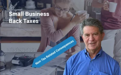 Small Business Back Taxes: Non-Tax Related Consequences